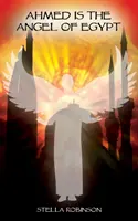 Ahmed este îngerul Egiptului - Ahmed is The Angel of Egypt