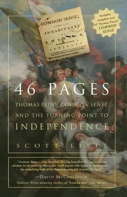 46 de pagini: Thomas Paine, Common Sense și punctul de cotitură către independența americană - 46 Pages: Thomas Paine, Common Sense, and the Turning Point to American Independence