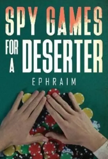 Jocuri de spionaj pentru un dezertor - Spy Games For A Deserter