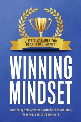 Mentalitatea câștigătoare: Strategii de elită pentru performanțe de vârf - Winning Mindset: Elite Strategies for Peak Performance