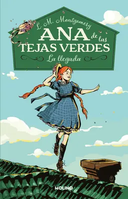 La Llegada / Anne de la Green Gables - La Llegada / Anne of Green Gables