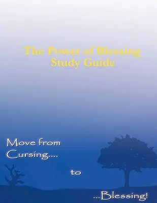 Puterea binecuvântării Ghid de studiu - The Power of Blessing Study Guide