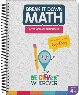 Cartea de resurse Break It Down Intermediate Fractions - Break It Down Intermediate Fractions Resource Book