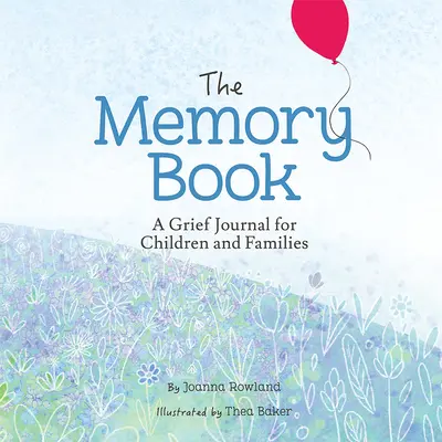 Cartea amintirilor: Un jurnal de doliu pentru copii și familii - The Memory Book: A Grief Journal for Children and Families