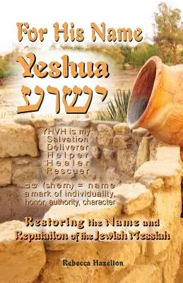 Pentru numele lui Yeshua - For His Name Yeshua
