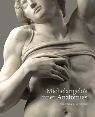 Anatomiile interioare ale lui Michelangelo - Michelangelo's Inner Anatomies