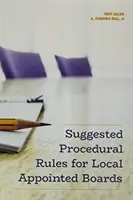 Reguli de procedură sugerate pentru consiliile numite la nivel local - Suggested Procedural Rules for Local Appointed Boards