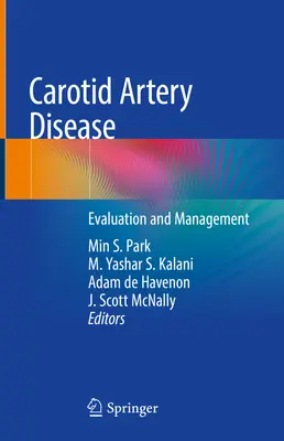 Boala arterei carotide: Evaluare și gestionare - Carotid Artery Disease: Evaluation and Management