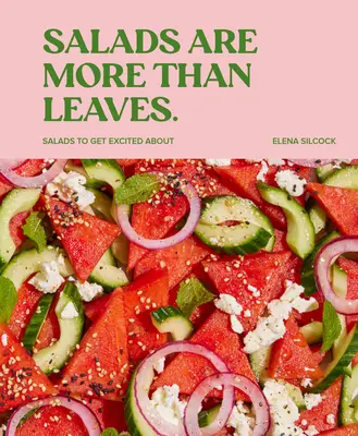 Salatele sunt mai mult decât frunze - Salads Are More Than Leaves