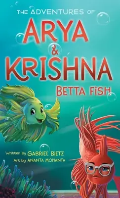 Aventurile lui Arya și Krishna Peștișorul Betta - The Adventures of Arya and Krishna Betta Fish