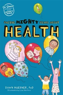 Înfruntând temerile puternice legate de sănătate - Facing Mighty Fears about Health