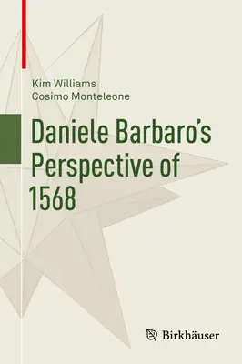 Perspectiva lui Daniele Barbaro asupra anului 1568 - Daniele Barbaro's Perspective of 1568