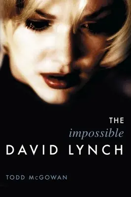 Imposibilul David Lynch - The Impossible David Lynch