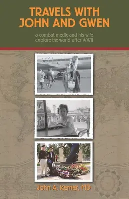 Călătorii cu John și Gwen: Un medic de luptă și soția sa explorează lumea după cel de-al Doilea Război Mondial - Travels With John And Gwen: A Combat Medic and His Wife Explore the World After WWII