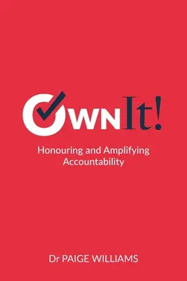 Own It!: Onorarea și amplificarea responsabilității - Own It!: Honouring and Amplifying Accountability