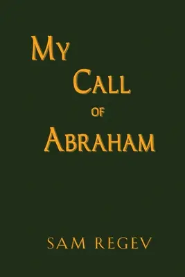 Chemarea mea din Avraam - My Call of Abraham
