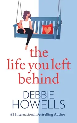 The Life You Left Behind (Viața pe care ai lăsat-o în urmă) - The Life You Left Behind