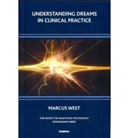 Înțelegerea viselor în practica clinică - Understanding Dreams in Clinical Practice
