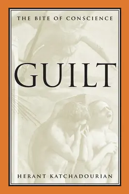 Vinovăția: Mușcătura conștiinței - Guilt: The Bite of Conscience