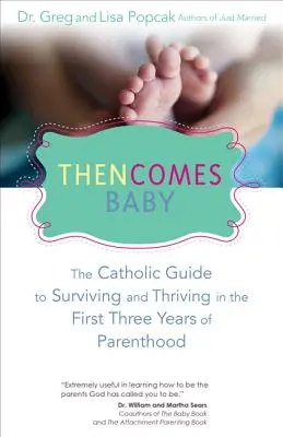 Apoi vine copilul - Then Comes Baby