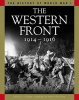 Frontul de Vest 1914-1916 - De la planul Schlieffen la Verdun și Somme - Western Front 1914-1916 - From the Schlieffen Plan to Verdun and the Somme