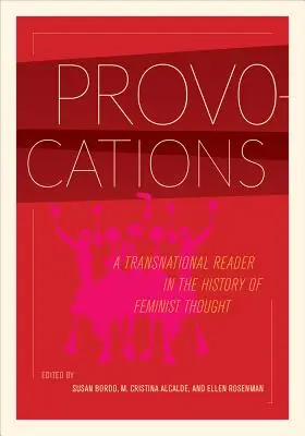 Provocări: A Transnational Reader in the History of Feminist Thought - Provocations: A Transnational Reader in the History of Feminist Thought