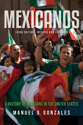 Mexicanos: O istorie a mexicanilor în Statele Unite - Mexicanos: A History of Mexicans in the United States
