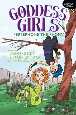 Persephone the Phony Roman grafic: Volume 2 - Persephone the Phony Graphic Novel: Volume 2