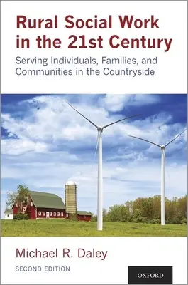 Asistența socială rurală în secolul XXI: În slujba indivizilor, familiilor și comunităților din mediul rural - Rural Social Work in the 21st Century: Serving Individuals, Families, and Communities in the Countryside