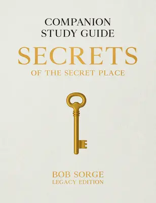 Secretele locului secret: Ghid de studiu însoțitor (ediția Legacy) - Secrets of the Secret Place: Companion Study Guide (Legacy Edition)