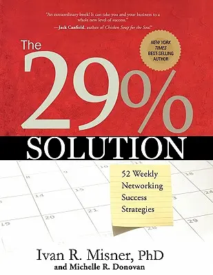 Soluția 29%: 52 de strategii săptămânale de succes în rețea - The 29% Solution: 52 Weekly Networking Success Strategies