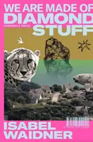 Suntem făcuți din diamante - We are Made of Diamond Stuff