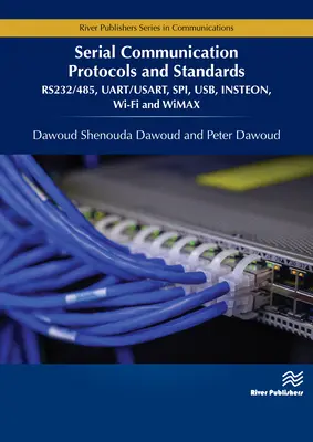 Protocoale și standarde de comunicare serială: Rs232/485, Uart/Usart, Spi, Usb, Insteon, Wi-Fi și Wimax - Serial Communication Protocols and Standards: Rs232/485, Uart/Usart, Spi, Usb, Insteon, Wi-Fi and Wimax
