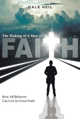 Crearea unui om al credinței (The Making of a Man of Faith) - The Making of a Man of Faith