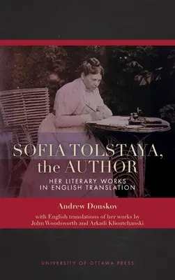 Sofia Tolstaya, autoarea: Operele ei literare în traducere engleză - Sofia Tolstaya, the Author: Her Literary Works in English Translation