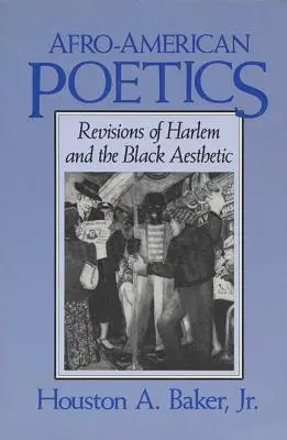 Poetica afro-americană Poetica afro-americană Poetica afro-americană: Revizuiri ale Harlemului și ale esteticii negre Revizuiri ale Harlemului și ale esteticii negre - Afro-American Poetics Afro-American Poetics Afro-American Poetics: Revisions of Harlem and the Black Aesthetic Revisions of Harlem and the Black Aesth