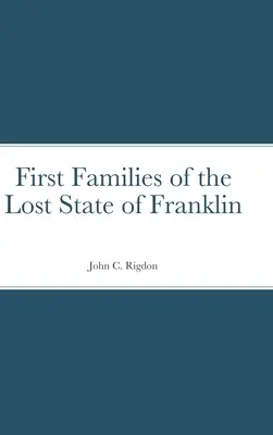 Primele familii din statul pierdut Franklin - First Families of the Lost State of Franklin