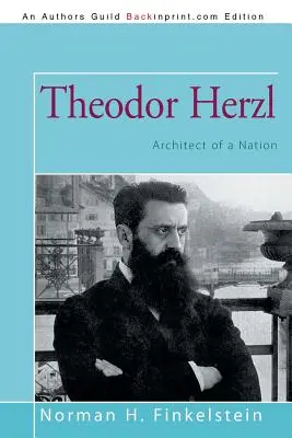 Theodor Herzl: Arhitectul unei națiuni - Theodor Herzl: Architect of a Nation