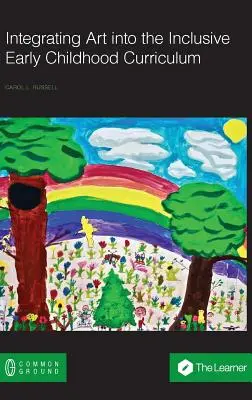 Integrarea artei în curriculum-ul incluziv pentru copilăria timpurie - Integrating Art into the Inclusive Early Childhood Curriculum