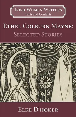Ethel Colburn Mayne: povestiri selectate - Ethel Colburn Mayne: Selected Stories