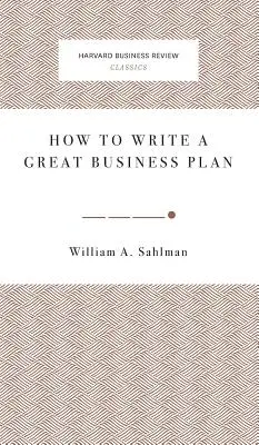 Cum să scrieți un plan de afaceri excelent - How to Write a Great Business Plan
