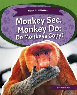 Monkey See, Monkey Do: Maimuțele copiază? - Monkey See, Monkey Do: Do Monkeys Copy?