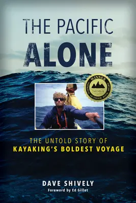 Pacificul de unul singur: Povestea neștiută a celei mai îndrăznețe călătorii cu caiacul - The Pacific Alone: The Untold Story of Kayaking's Boldest Voyage