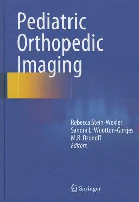 Imagistica ortopedică pediatrică - Pediatric Orthopedic Imaging