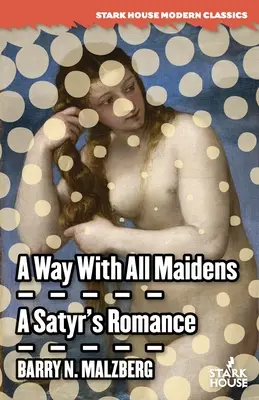 A Way With All Maidens / Romantismul unui satir - A Way With All Maidens / A Satyr's Romance