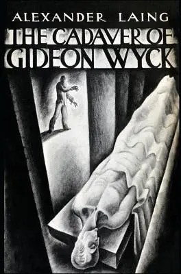 Cadavrul lui Gideon Wyck - The Cadaver of Gideon Wyck