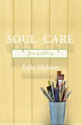Îngrijirea sufletului pentru scriitori - Soul Care for Writers