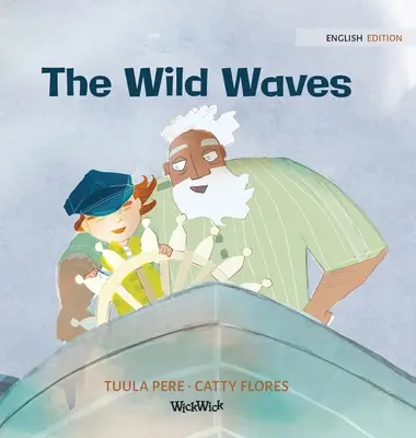 Valurile sălbatice - The Wild Waves