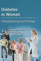 Diabetul la femei: Patofiziologie și terapie - Diabetes in Women: Pathophysiology and Therapy