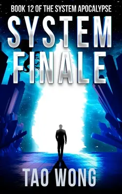 Finalul Sistemului: O operă spațială apocaliptică LitRPG - System Finale: An Apocalyptic Space Opera LitRPG